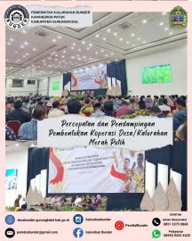 PENGAWALAN DAN PENDAMPINGAN PERCEPATAN PEMBENTUKAN KOPERASI DESA/KALURAHAN MERAH PUTIH